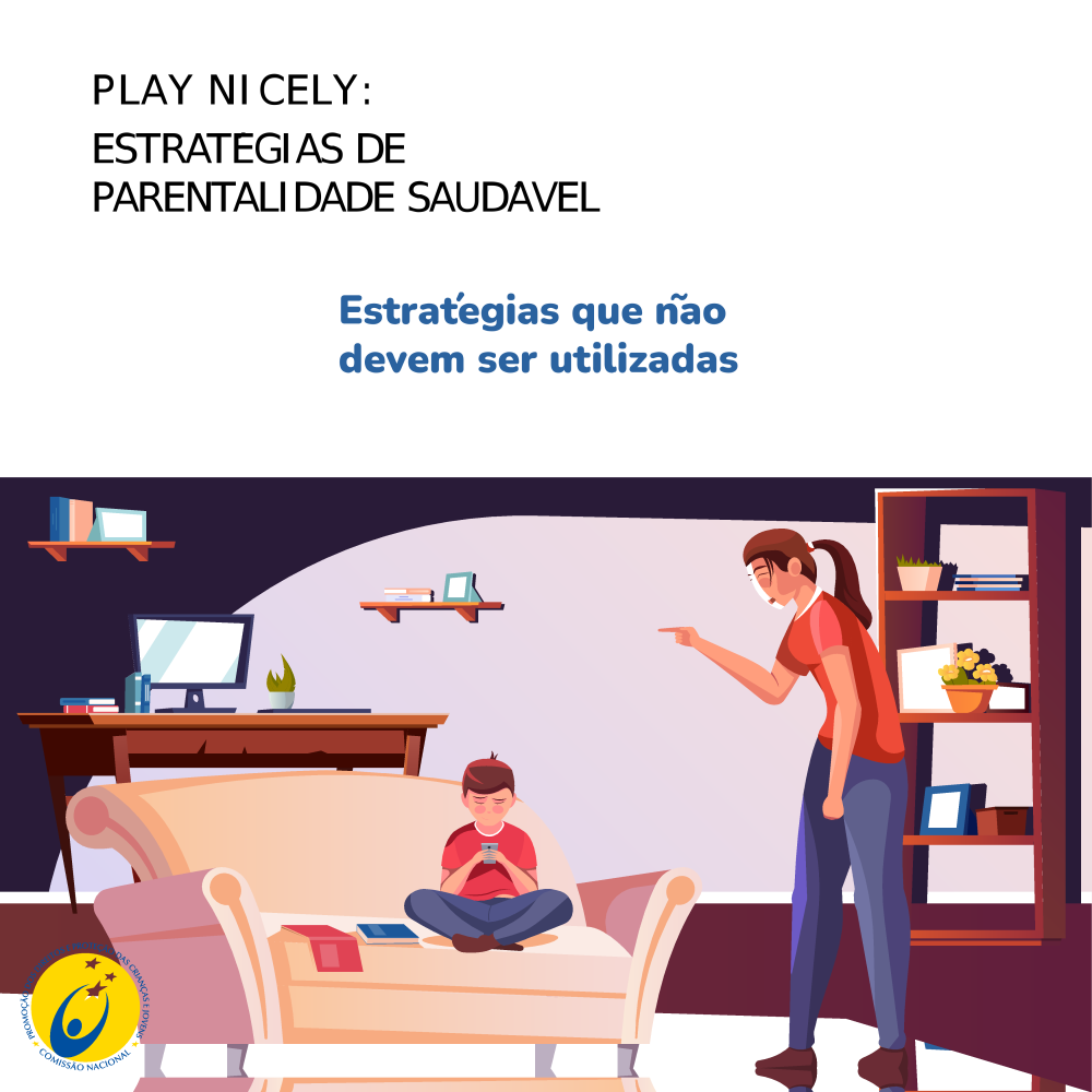PLAY NICELY Estratégias que não devem ser utilizadas