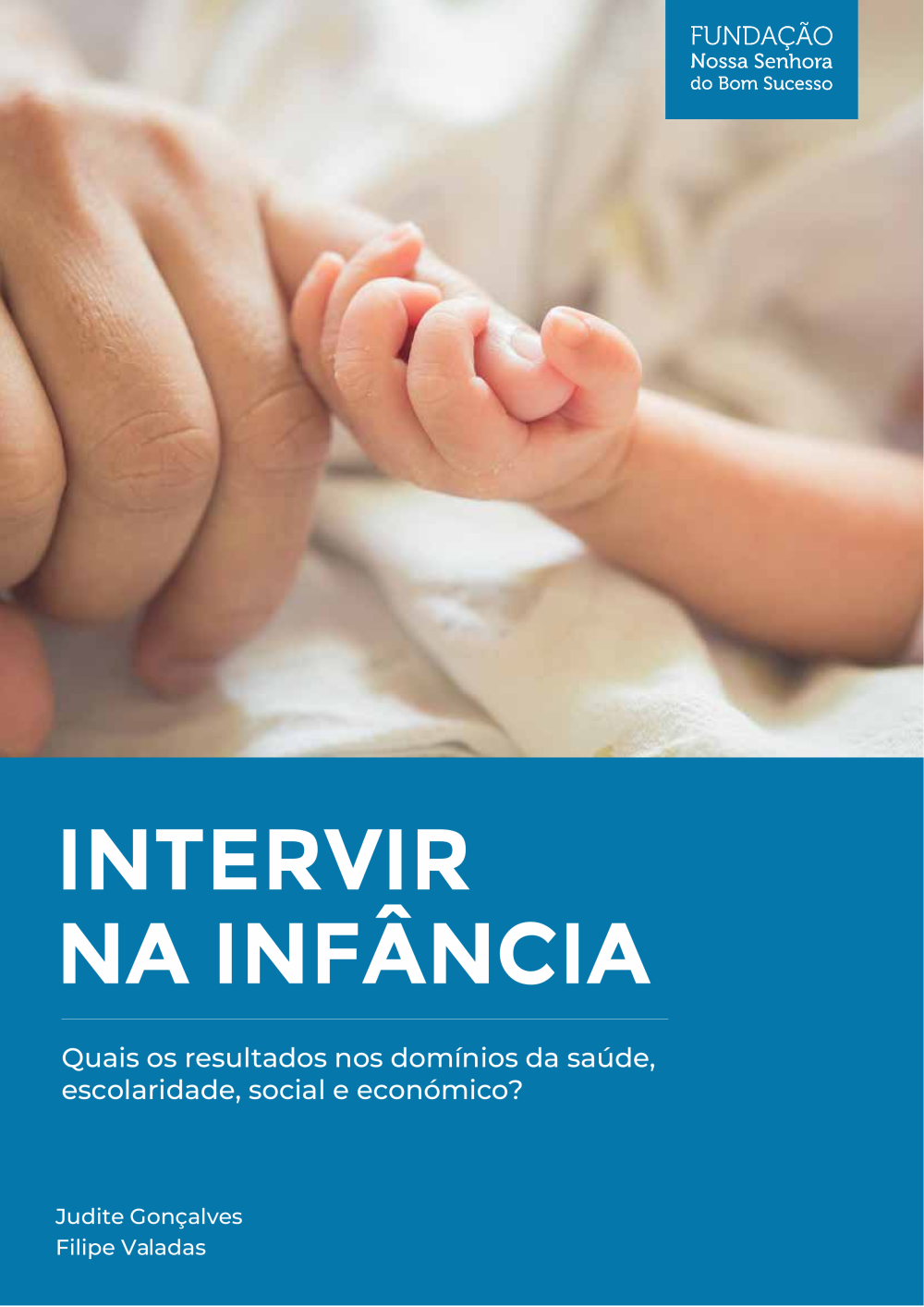 Intervir na infância - quais os resultados nos domínios da saúde, escolaridade, social e económico